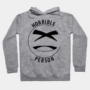 Horrible person Hoodie